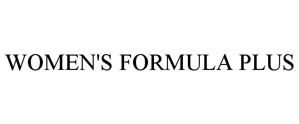 Trademark Logo WOMEN'S FORMULA PLUS