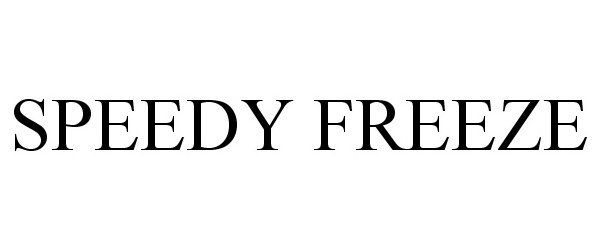Trademark Logo SPEEDY FREEZE