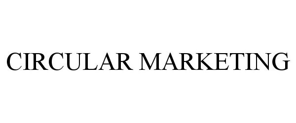 Trademark Logo CIRCULAR MARKETING
