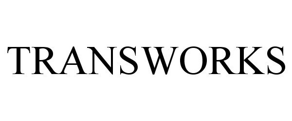 Trademark Logo TRANSWORKS