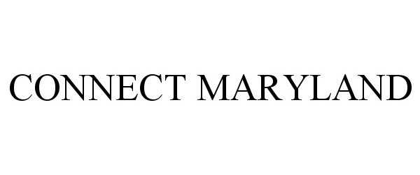 Trademark Logo CONNECT MARYLAND