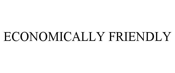 Trademark Logo ECONOMICALLY FRIENDLY