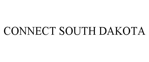 Trademark Logo CONNECT SOUTH DAKOTA