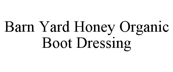  BARN YARD HONEY "ORGANIC" BOOT DRESSING MAKES URBAN COWBOYS REAL