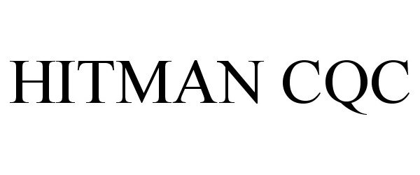 Trademark Logo HITMAN CQC