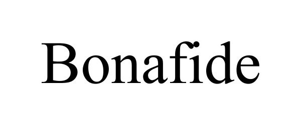 Trademark Logo BONAFIDE