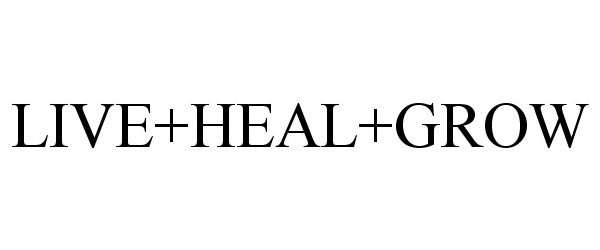 Trademark Logo LIVE+HEAL+GROW