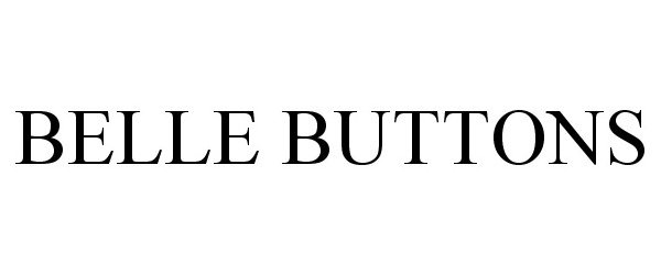 Trademark Logo BELLE BUTTONS