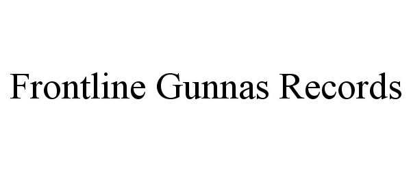  FRONTLINE GUNNAS RECORDS