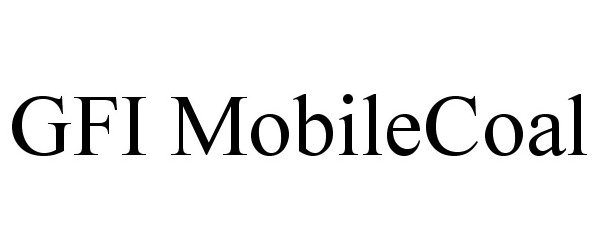 Trademark Logo GFI MOBILECOAL