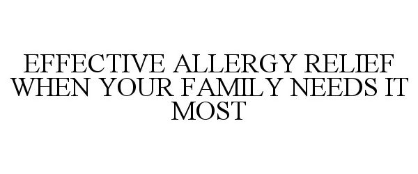  EFFECTIVE ALLERGY RELIEF WHEN YOUR FAMILY NEEDS IT MOST