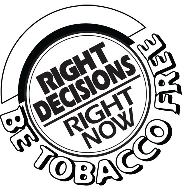 RIGHT DECISIONS RIGHT NOW BE TOBACCO FREE