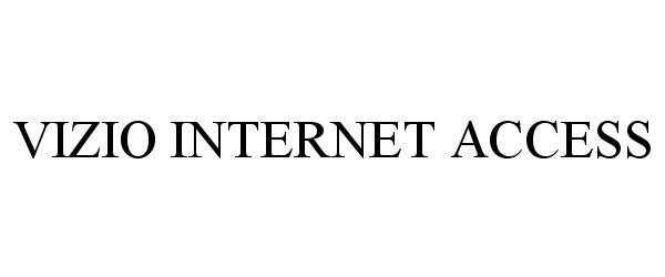 Trademark Logo VIZIO INTERNET ACCESS