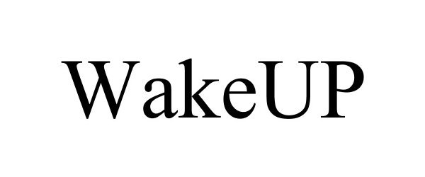 WAKEUP