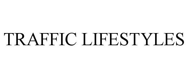  TRAFFIC LIFESTYLES