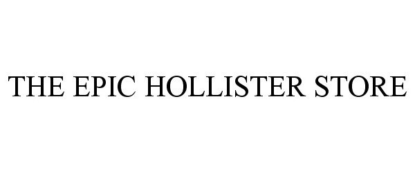  THE EPIC HOLLISTER STORE