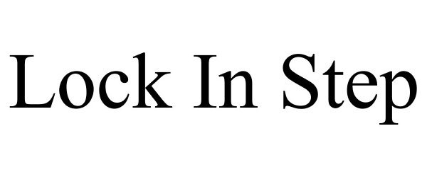 Trademark Logo LOCK IN STEP