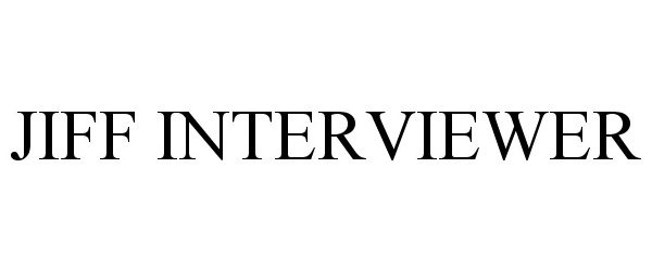Trademark Logo JIFF INTERVIEWER