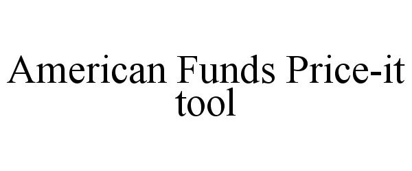  AMERICAN FUNDS PRICE-IT TOOL