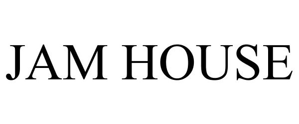 Trademark Logo JAM HOUSE