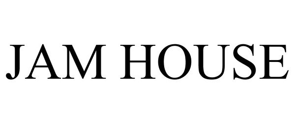  JAM HOUSE