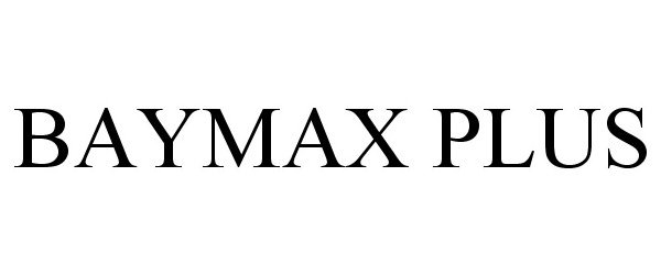 Trademark Logo BAYMAX PLUS