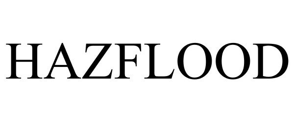 Trademark Logo HAZFLOOD
