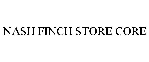 Trademark Logo NASH FINCH STORE CORE