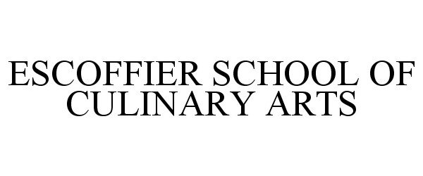 Trademark Logo ESCOFFIER SCHOOL OF CULINARY ARTS
