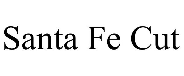 Trademark Logo SANTA FE CUT
