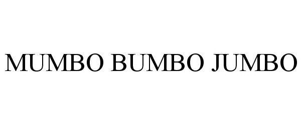 Trademark Logo MUMBO BUMBO JUMBO