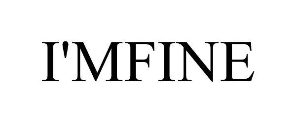 Trademark Logo I'MFINE