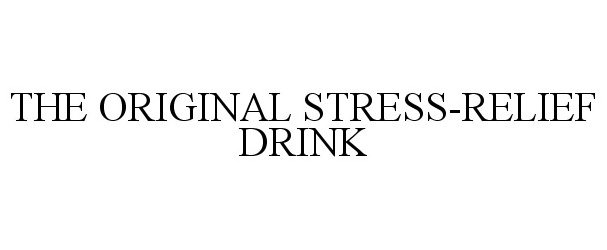  THE ORIGINAL STRESS-RELIEF DRINK