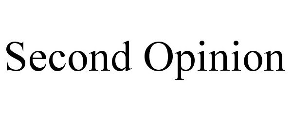 Trademark Logo SECOND OPINION