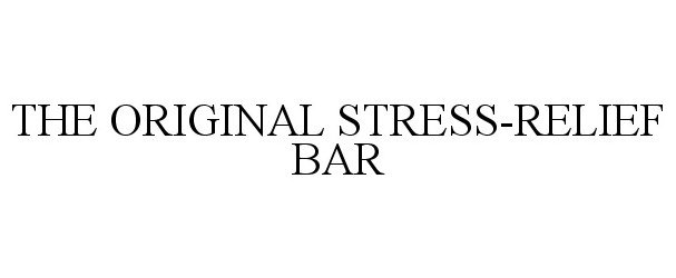  THE ORIGINAL STRESS-RELIEF BAR