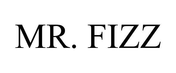 Trademark Logo MR. FIZZ