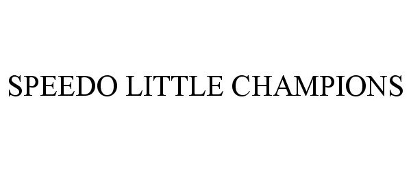 Trademark Logo SPEEDO LITTLE CHAMPIONS