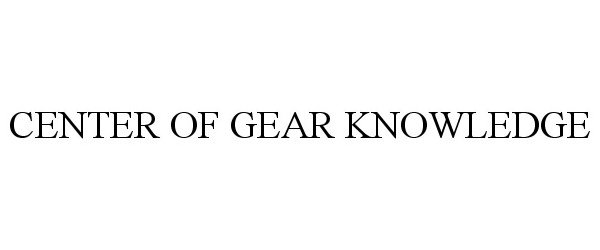 CENTER OF GEAR KNOWLEDGE