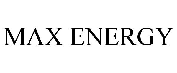  MAX ENERGY