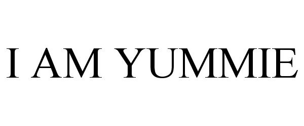 Trademark Logo I AM YUMMIE