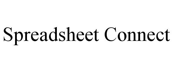 Trademark Logo SPREADSHEET CONNECT