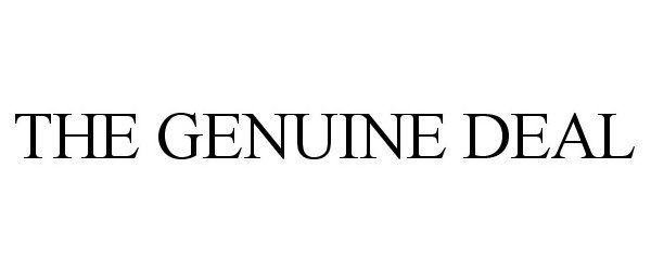 Trademark Logo THE GENUINE DEAL