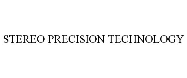  STEREO PRECISION TECHNOLOGY