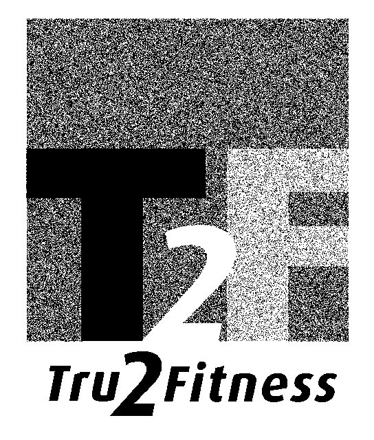 Trademark Logo T2F TRU2FITNESS