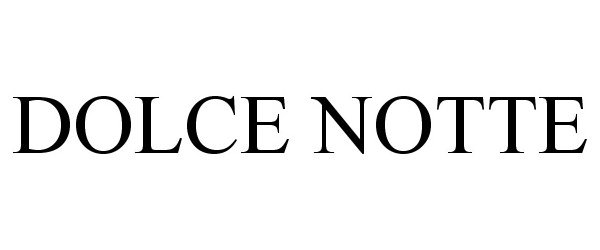 Trademark Logo DOLCE NOTTE