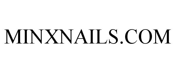 Trademark Logo MINXNAILS.COM