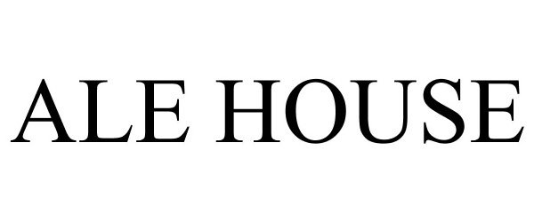 Trademark Logo ALE HOUSE