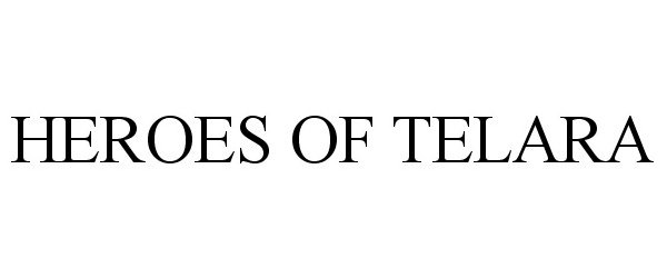 Trademark Logo HEROES OF TELARA