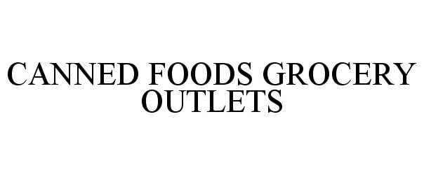  CANNED FOODS GROCERY OUTLETS