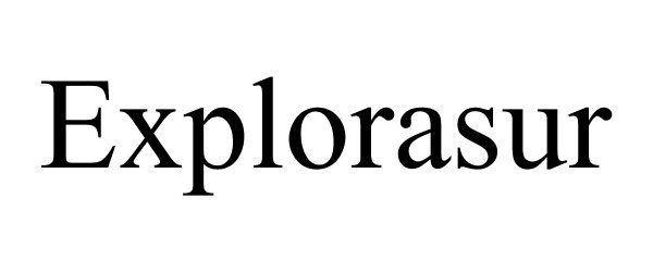 Trademark Logo EXPLORASUR